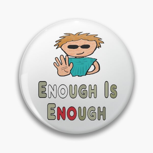 Item preview, Enough Is Enough designed and sold by Mark-Ewbie.