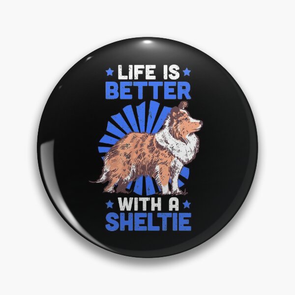 Item preview, Life is better with Shetland Sheepdog Sheltie designed and sold by madgrfx.