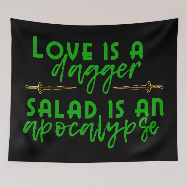 Item preview, Love is a Dagger & Salad is an Apocalypse (Text Centric) designed and sold by MinaMonsterMash.
