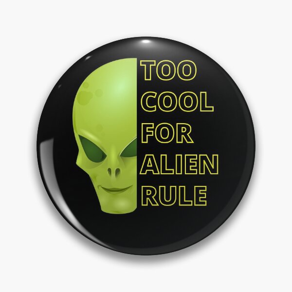 Item preview, Too Cool For Alien Rule designed and sold by RGRamsey.