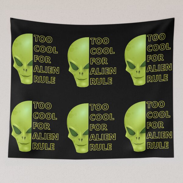 Item preview, Too Cool For Alien Rule designed and sold by RGRamsey.