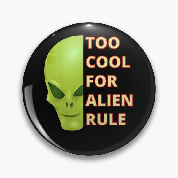 Item preview, Copy of Too Cool For Alien Rule designed and sold by RGRamsey.