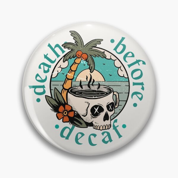 Item preview, DEATH BEFORE DECAF COFFEE SKULL VINTAGE designed and sold by aydapadi.