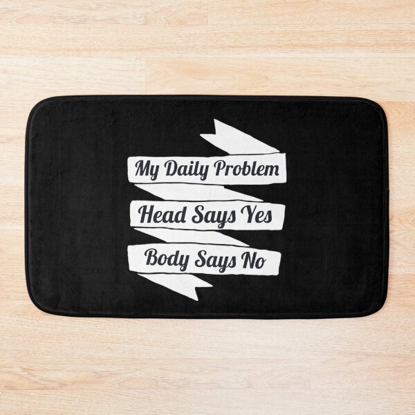 Item preview, My Daily Problem - Head say´s yes Body saey´s no designed and sold by emm-j.