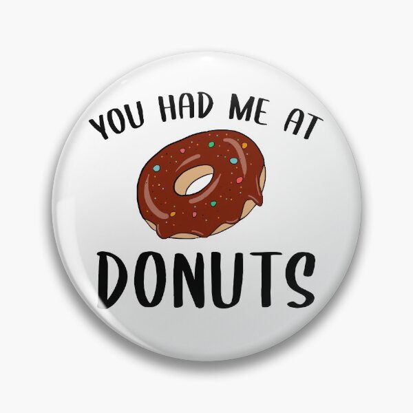 Item preview, You Had Me at Donuts, Gift for Doughnuts Lover designed and sold by GoldenGerrari.