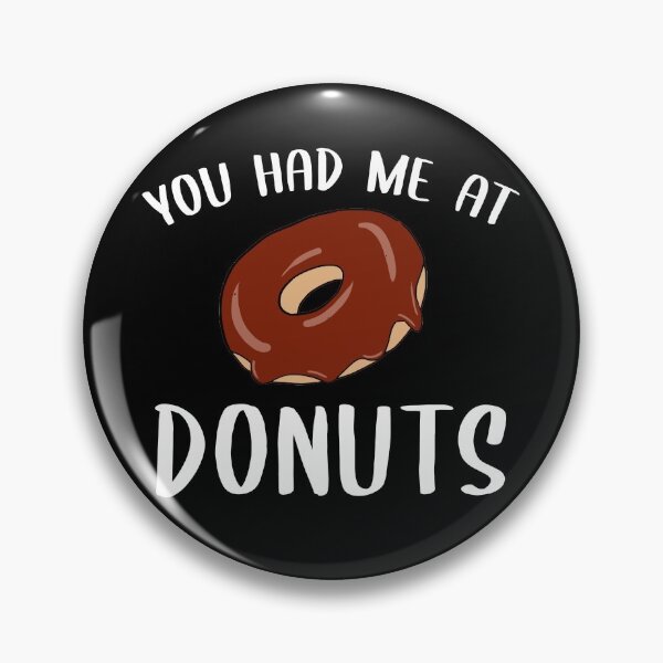 Item preview, You Had Me at Donuts, Gift for Doughnuts Lover designed and sold by GoldenGerrari.