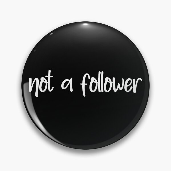 Item preview, Not a follower funny saying design designed and sold by Tanuja  Sharma.