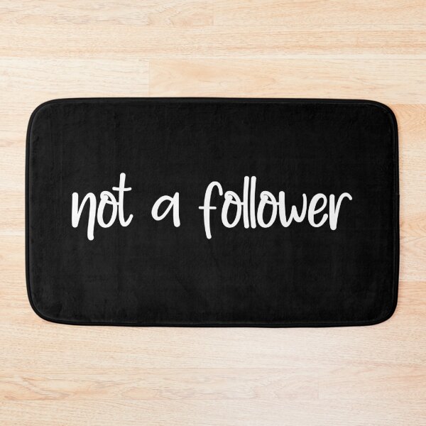 Item preview, Not a follower funny saying design designed and sold by Tanuja  Sharma.