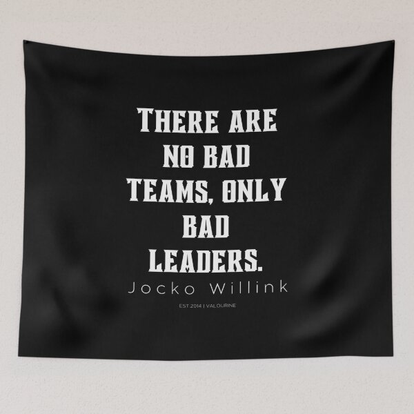 Item preview, 12|  Jocko Willink Quotes | 210627|  There are no bad teams, only bad leaders. designed and sold by QuotesGalore.