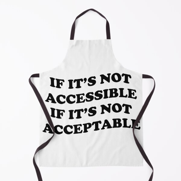 Item preview, If It's Not Accessible It's Not Acceptable - Accessibility and Accessiblee designed and sold by Shop signer.