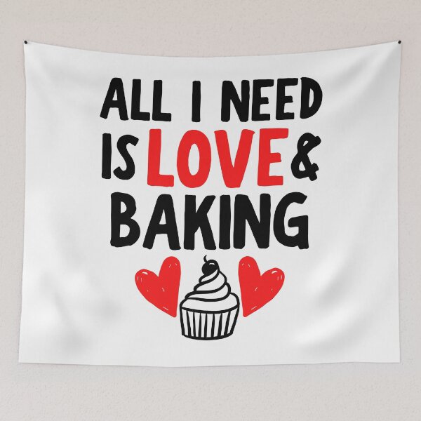 Item preview, All I need is love and baking designed and sold by TheGreenGoat.