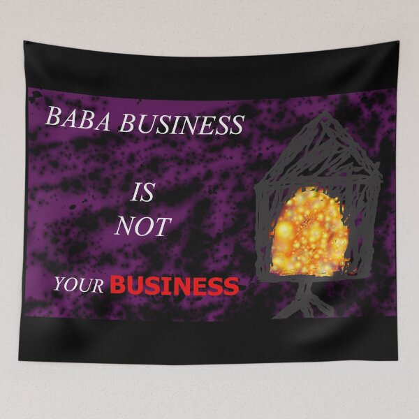 Item preview, Baba Business Is Not Your Business (Night Background) designed and sold by SelfUpgrade.