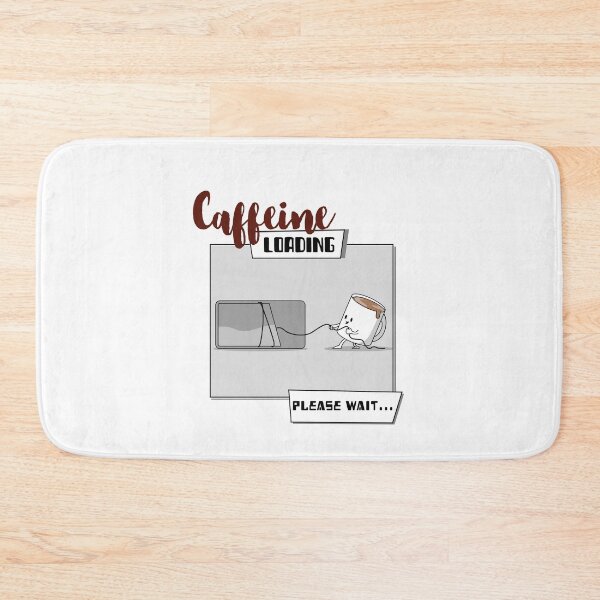 Item preview, CAFFEINE LOADING!PLEASE WAIT Funny Coffee Lovers  designed and sold by kawaiiichoice.