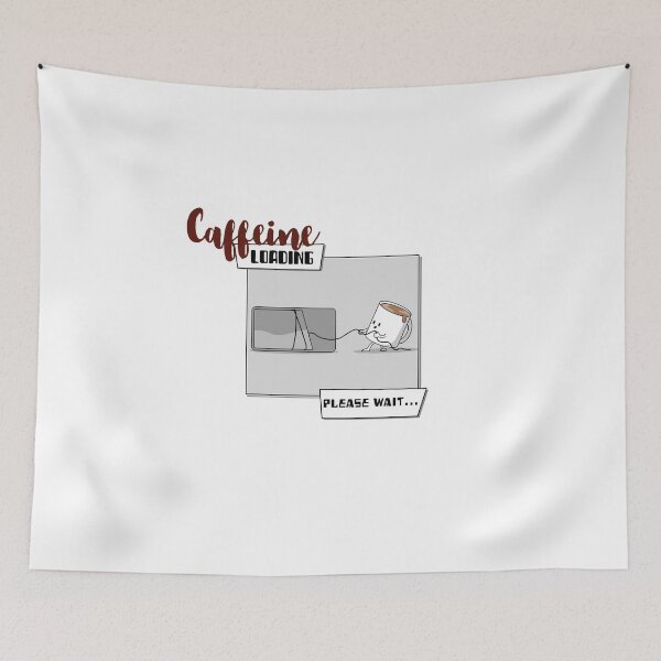 Item preview, CAFFEINE LOADING!PLEASE WAIT Funny Coffee Lovers  designed and sold by kawaiiichoice.