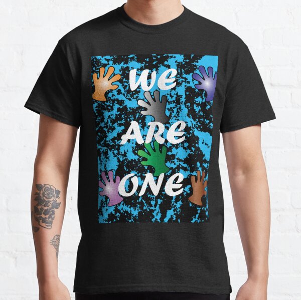 we are all one t shirt