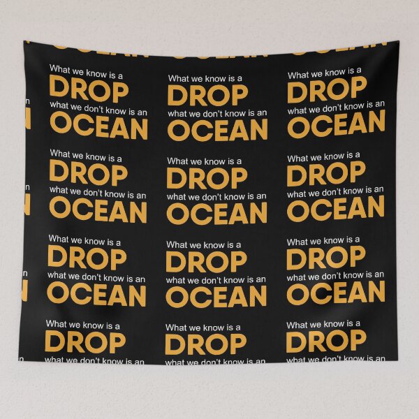 Item preview, What we know is a drop what we dont know is an ocean designed and sold by chococaramels.