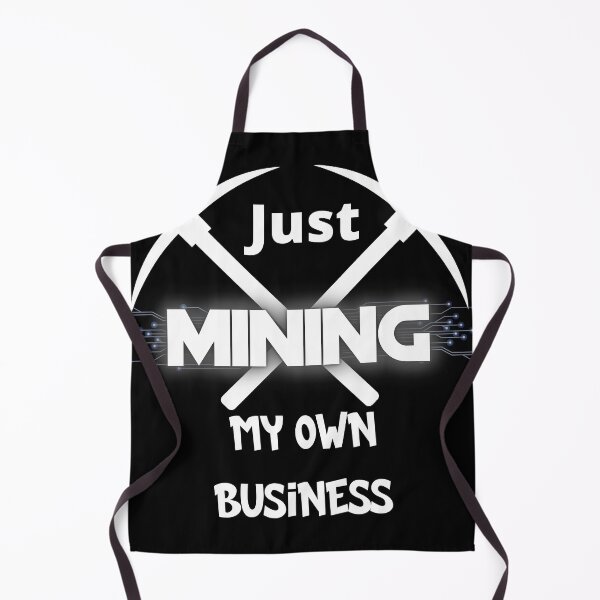 Item preview, Crypto Just mining my own business designed and sold by Cheerocki.