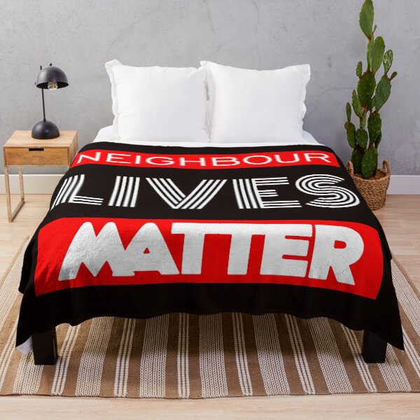 Item preview, Neighbour lives matter designed and sold by DAFIN.