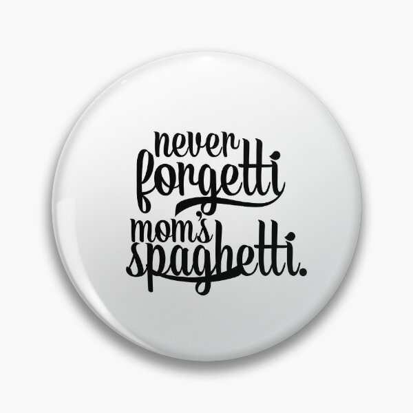 Item preview, Never Forgetti Moms Spaghetti designed and sold by kimart18.