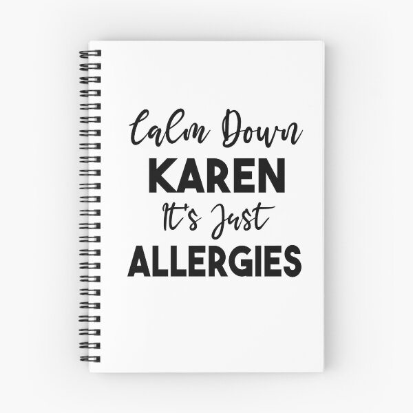 Item preview, Calm Down Karen It's Just Allergies designed and sold by Heddar Badreddine.