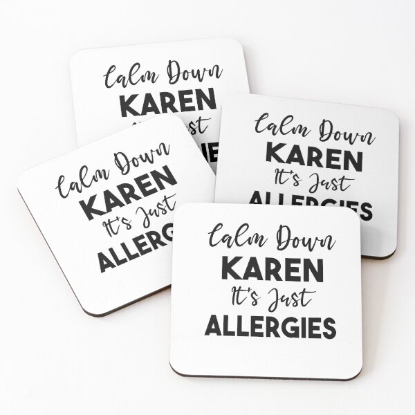 Item preview, Calm Down Karen It's Just Allergies designed and sold by Heddar Badreddine.