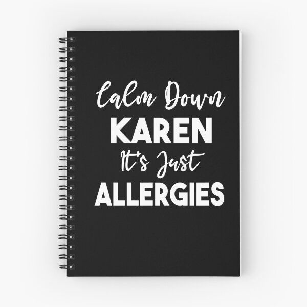 Item preview, Calm Down Karen It's Just Allergies designed and sold by Heddar Badreddine.