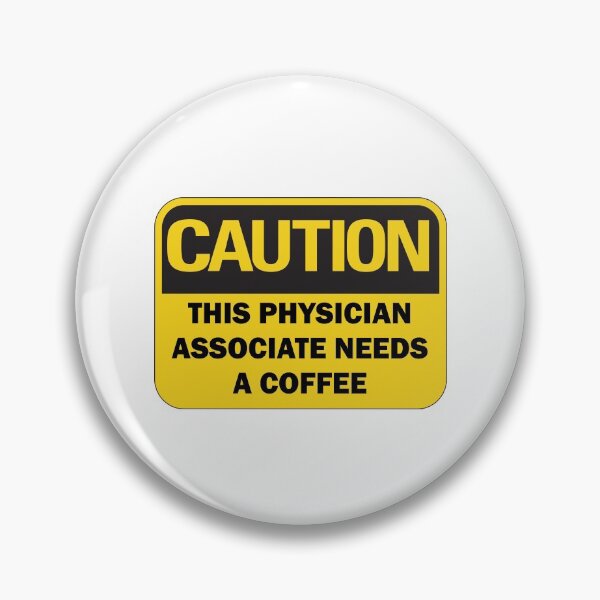Item preview, Caution: This Physician Associate needs a coffee funny warning sign with black typography designed and sold by Deegital18.