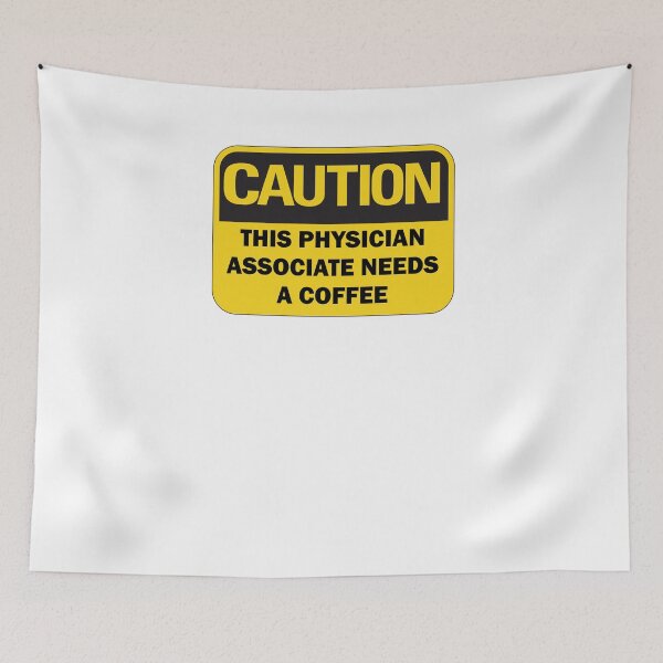 Item preview, Caution: This Physician Associate needs a coffee funny warning sign with black typography designed and sold by Deegital18.