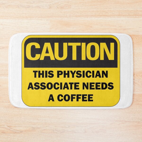 Item preview, Caution: This Physician Associate needs a coffee funny warning sign with black typography designed and sold by Deegital18.