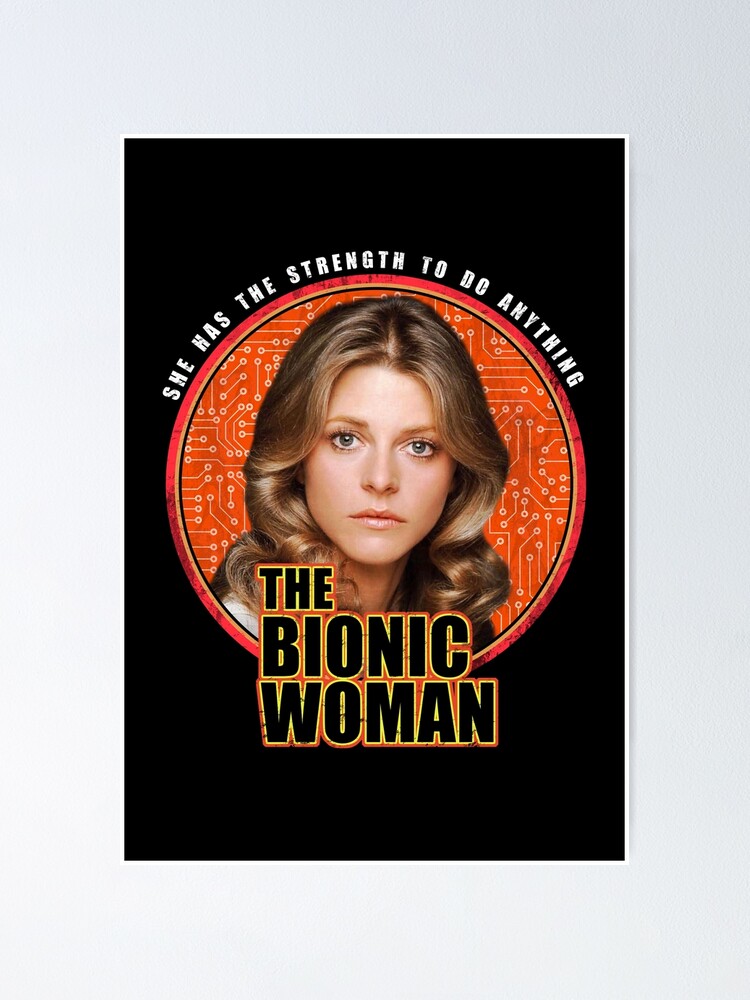 The Bionic Woman Poster for Sale by Ravensclaw3