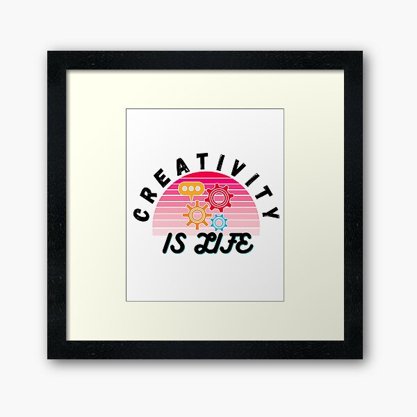 Item preview, Creativity is life designed and sold by ronaldsonou.