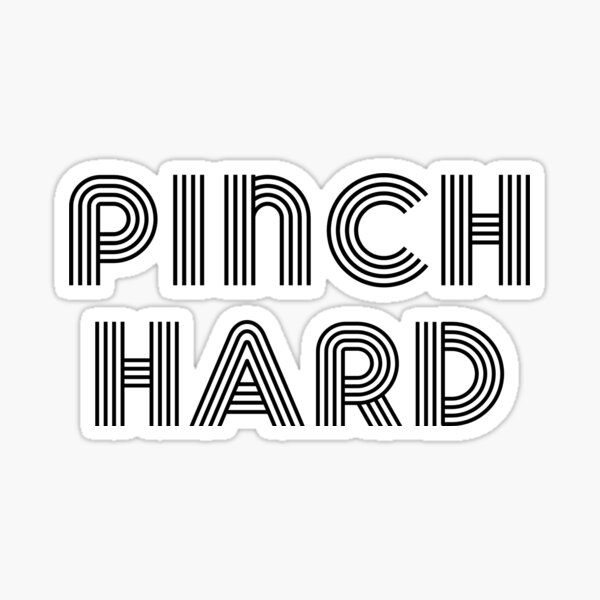 Item preview, PINCH HARD designed and sold by hardiex.