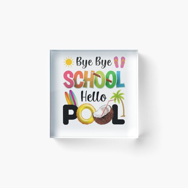 Item preview, Bye Bye School Hello Pool Summer Student Funny Teacher designed and sold by Best Designer.