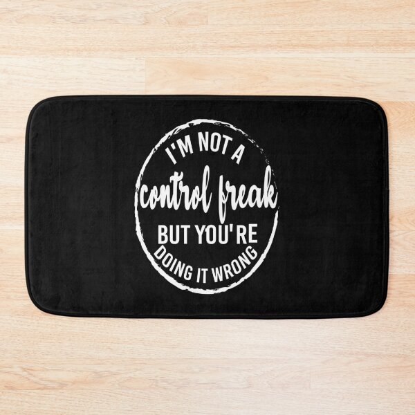 Item preview, i'm not a control freak but you're doing it wrong designed and sold by wizanestore.