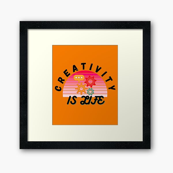 Item preview, Creativity is life designed and sold by ronaldsonou.