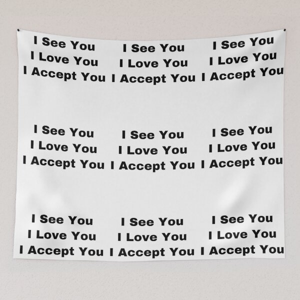 Item preview, I See You I Love You I Accept You designed and sold by Yeewen88.
