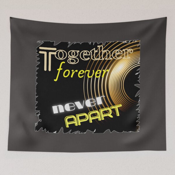 Item preview, Together forever never apart designed and sold by BLISS-SV.