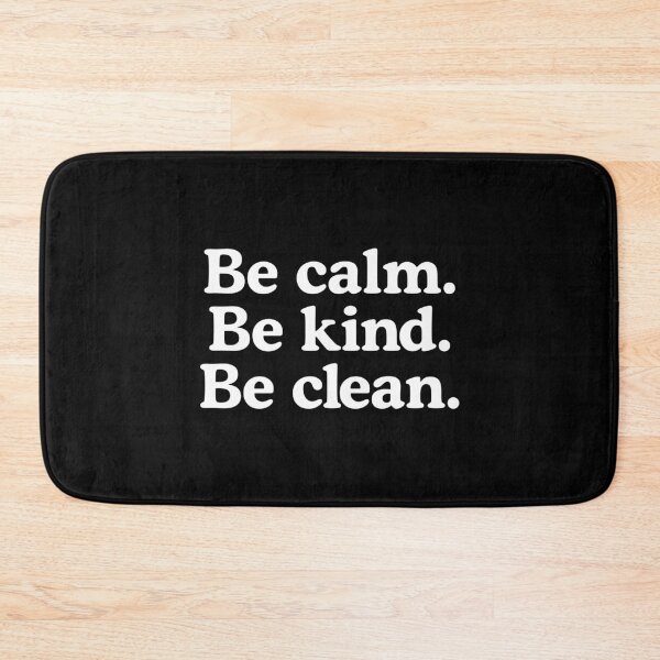 Item preview, Be calm. Be kind. Be clean. designed and sold by T-shirtJokes.