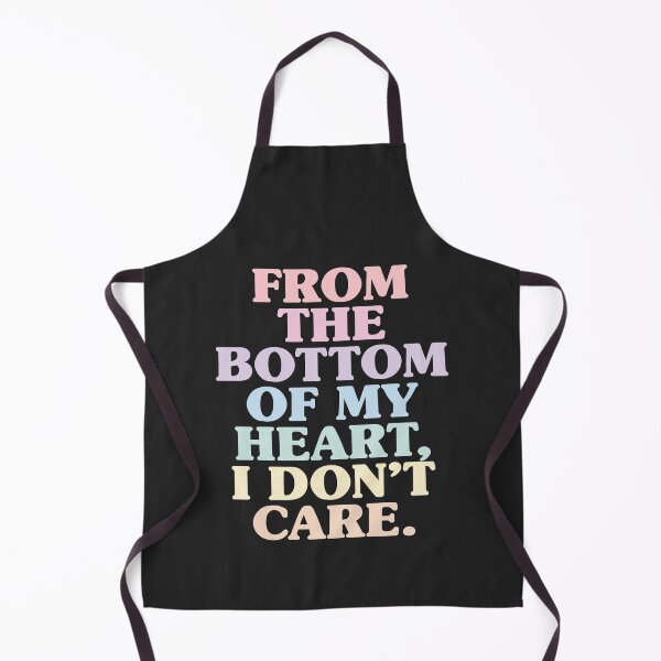 Item preview, From the bottom of my heart, I don't care. designed and sold by SweetLog.