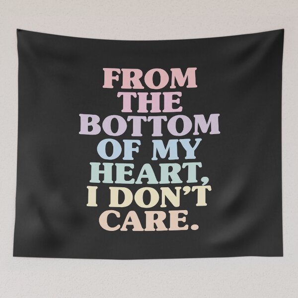 Item preview, From the bottom of my heart, I don't care. designed and sold by SweetLog.