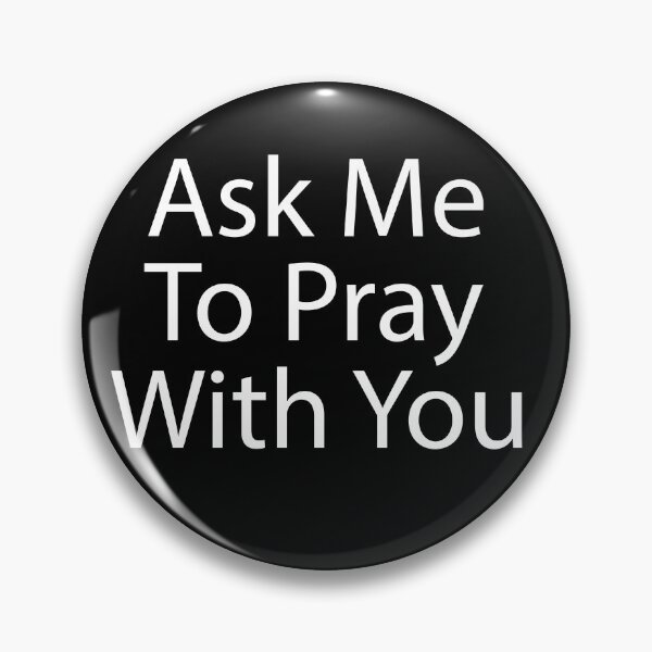 Item preview, Ask Me to Pray with You Praying, Inspirational Sayings designed and sold by adjamine.