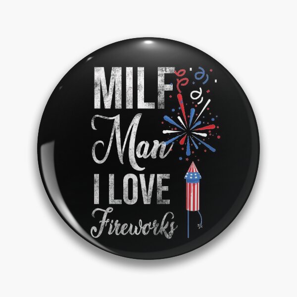 Artikelvorschau, Independence Day MILF Man I Love Fireworks 4. Juli American Patriotic entworfen und verkauft von AMINE  ★★★★★.