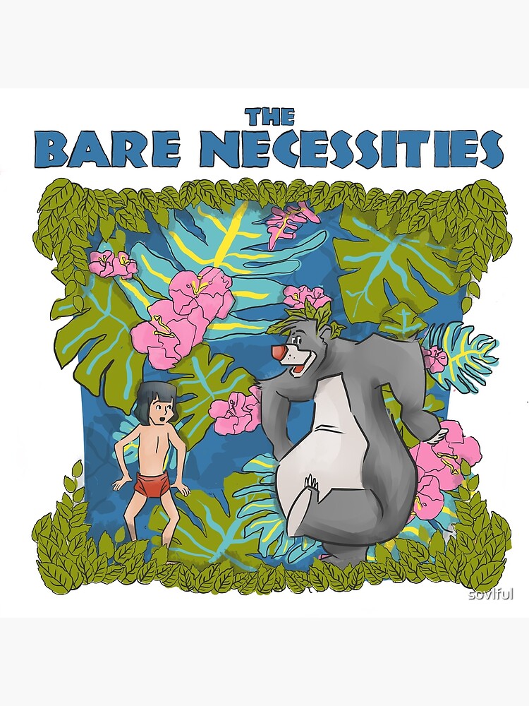 Bare Necessities  Poster for Sale by sovlful
