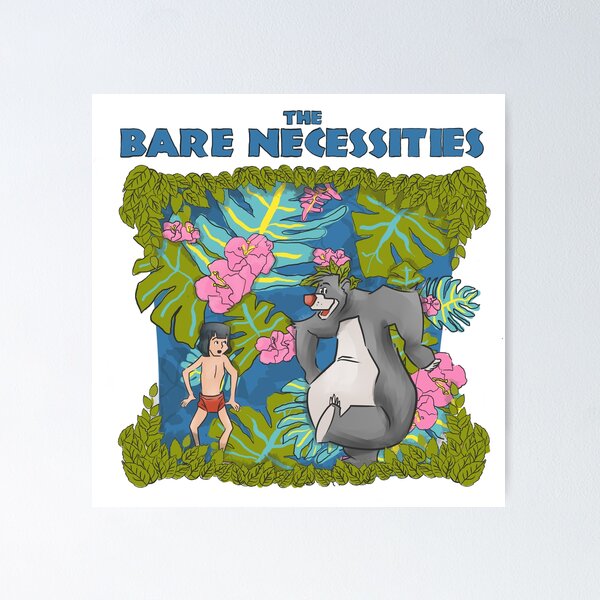 Bare Necessities  Poster for Sale by sovlful