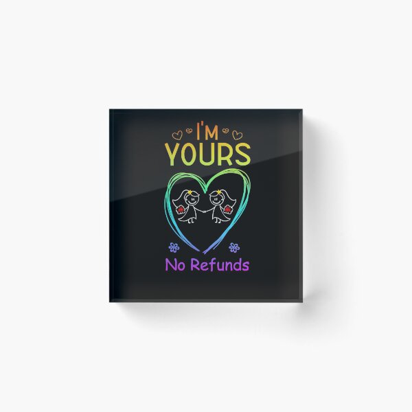 Item preview, Express your commitment!  I'm Yours No Refunds (Rainbow) 1 of 2 designed and sold by wravelo.