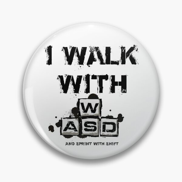 Item preview, I WALK WITH WASD (And Sprint with Shift) designed and sold by Pride98.