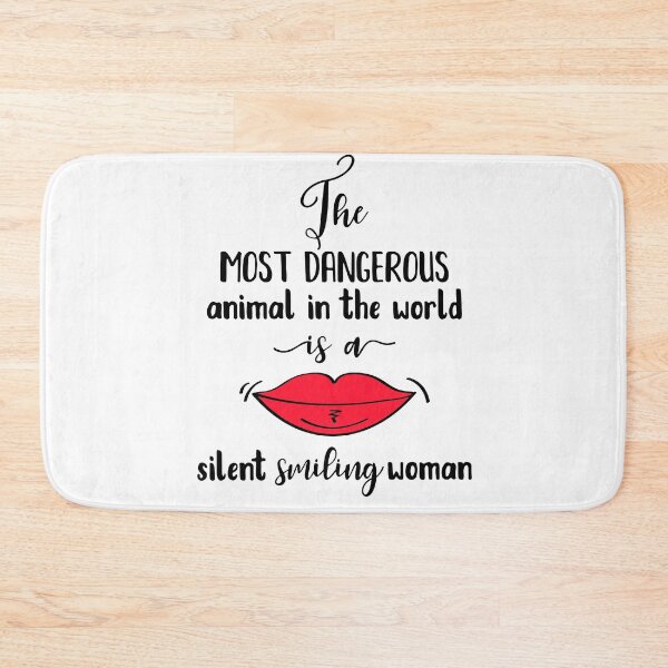 Item preview, The Most Dangerous animal in the World is a Silent Smiling Woman - Funny hand drawn quote designed and sold by WearWolfDesigns.