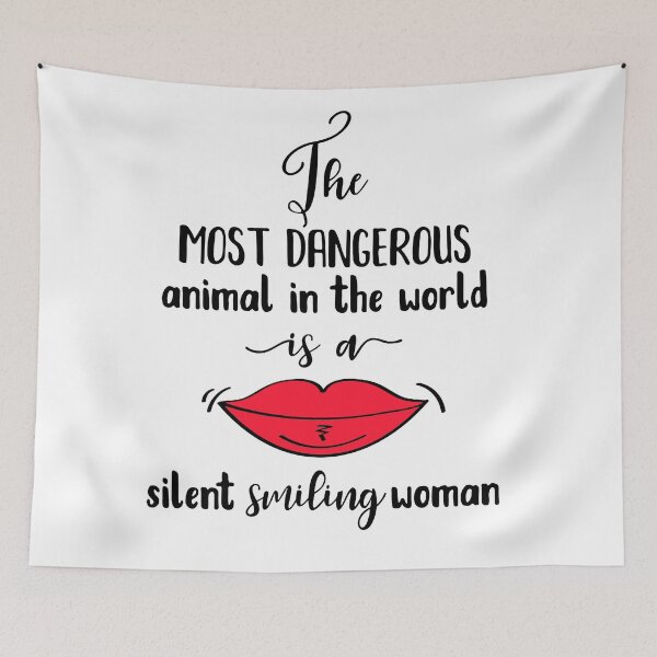 Item preview, The Most Dangerous animal in the World is a Silent Smiling Woman - Funny hand drawn quote designed and sold by WearWolfDesigns.