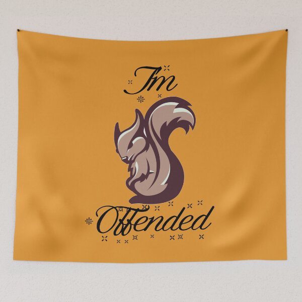 Item preview, I'm Offended squirrel  designed and sold by NexusArts.