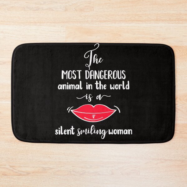 Item preview, The Most Dangerous animal in the World is a Silent Smiling Woman - Funny hand drawn quote designed and sold by WearWolfDesigns.